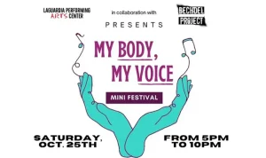 LaGuardia Performing Arts Center Presents “My Body, My Voice” on Saturday, October 25